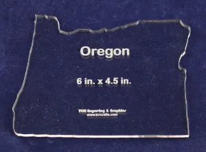 State of Oregon Template 6" X 4.5" - Clear ~1/4" Thick Acrylic