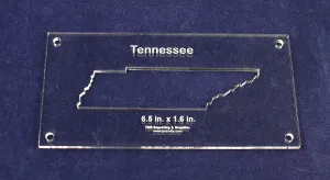 State of Tennessee Template Inside 6.5" X 1.6" - Clear 1/4" Thick Acrylic